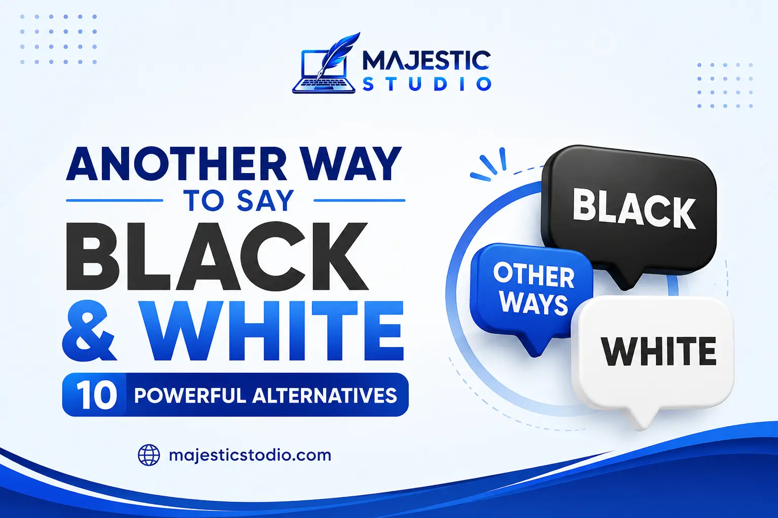 Another Way to Say Black and White