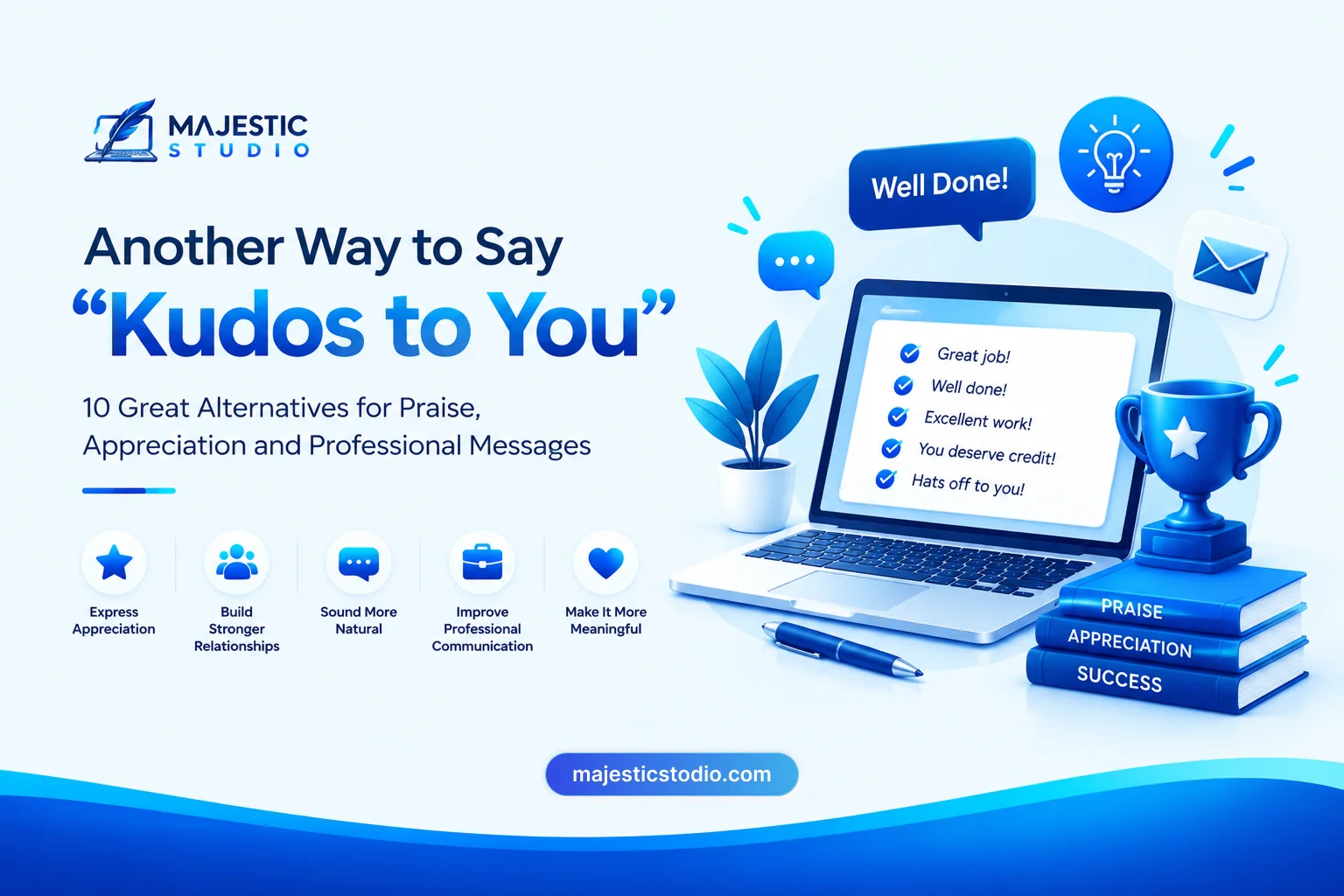 another way to say kudos to you