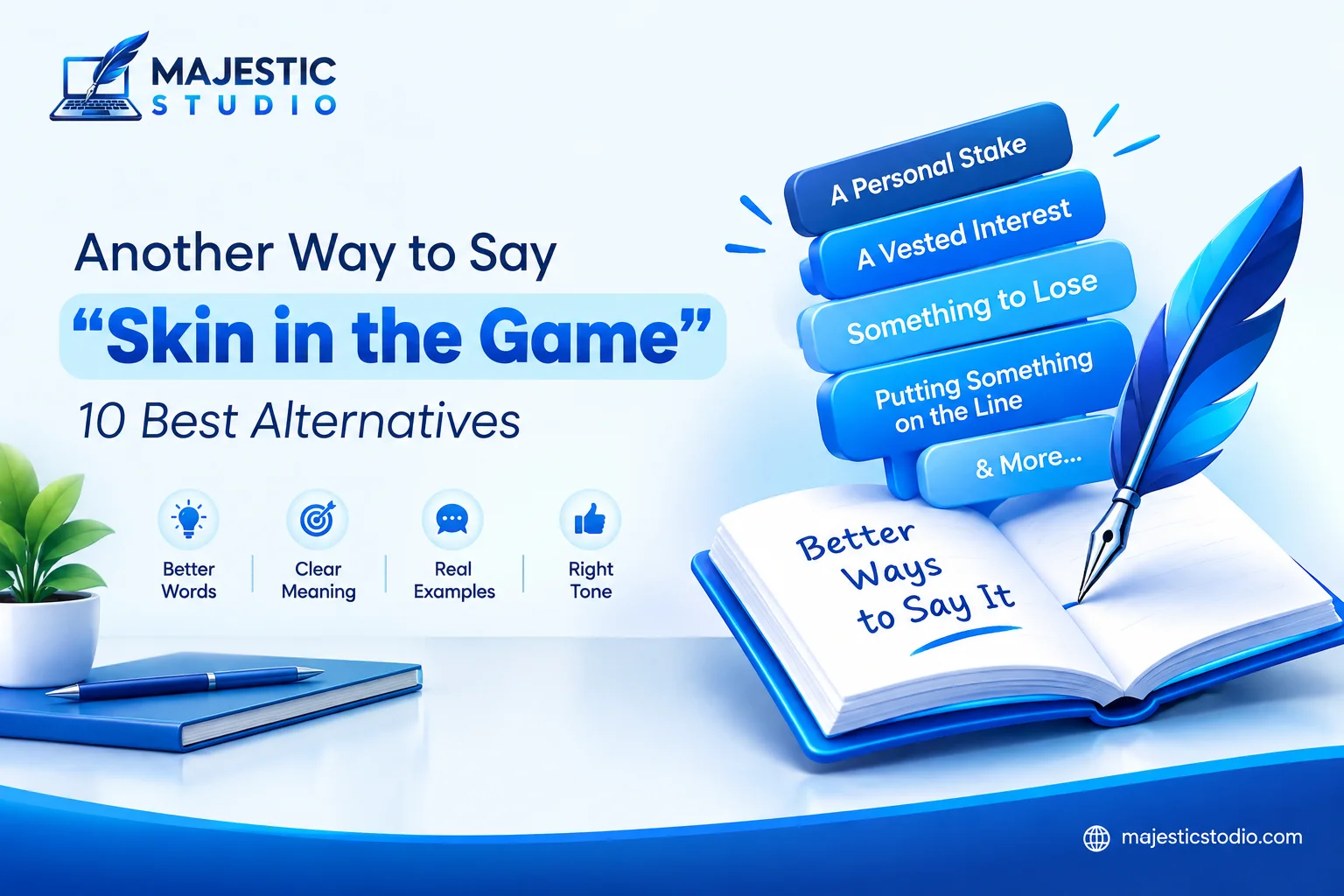 Another Way to Say Skin in the Game