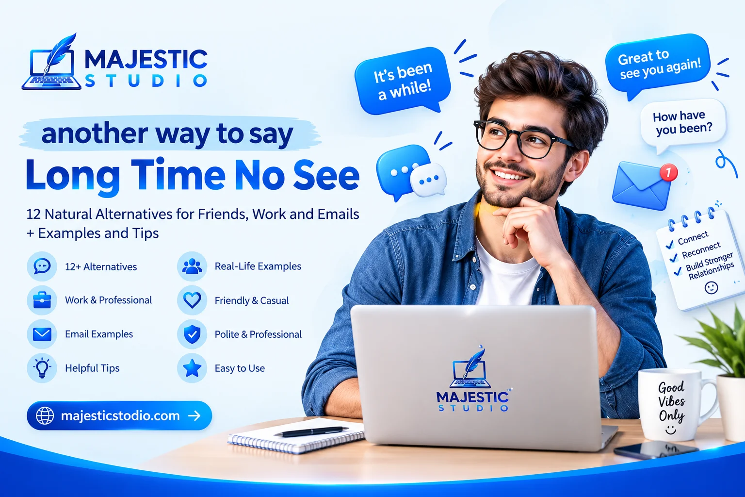 Another Way to Say Long Time No See