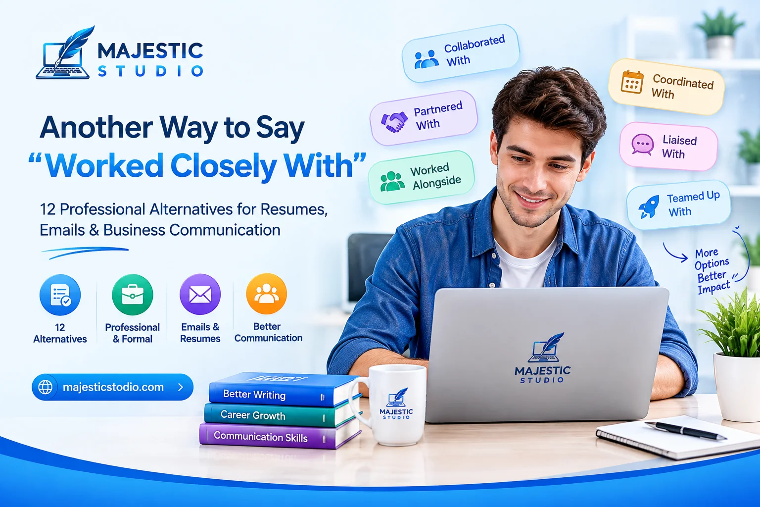 Another Way to Say Worked Closely With